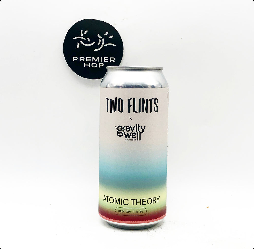 Two Flints Atomic Theory X Gravity Well  Hazy IPA  6.5% - Premier Hop