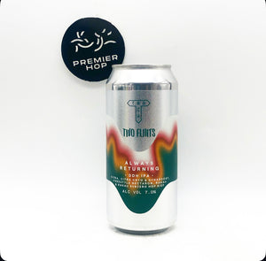 Always Returning X Two Flints / DDH IPA / 7.0%