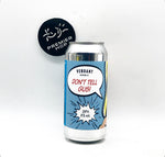 Don't Tell Gus / DIPA / 8.0%