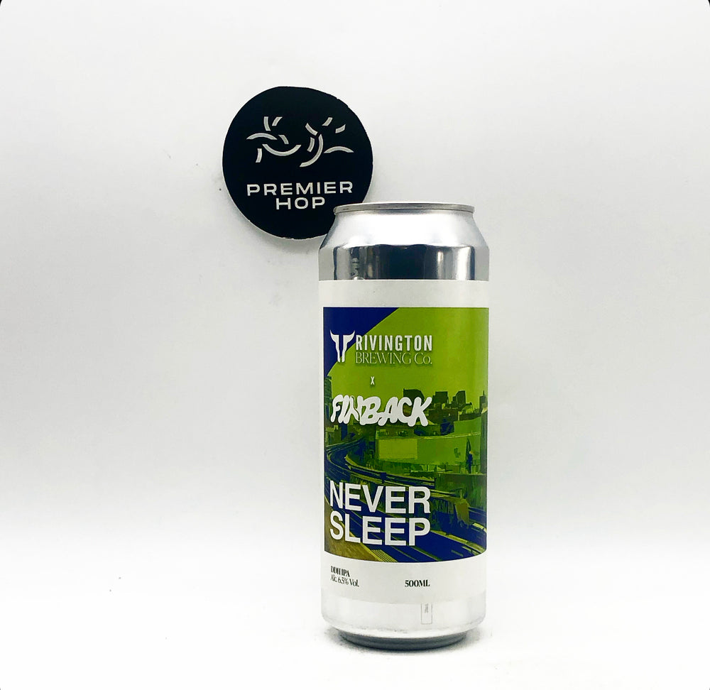 Rivington Brewing Co Never Sleep X Finback DDH IPA 6.5% Rivington Brewing Co Never Sleep X Finback DDH IPA 6.5%