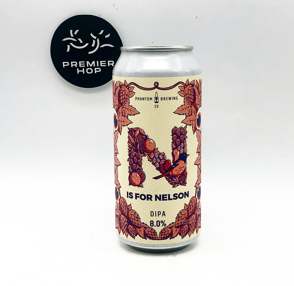 Phantom Brewing N is for Nelson DIPA 8% Phantom Brewing N is for Nelson DIPA 8%