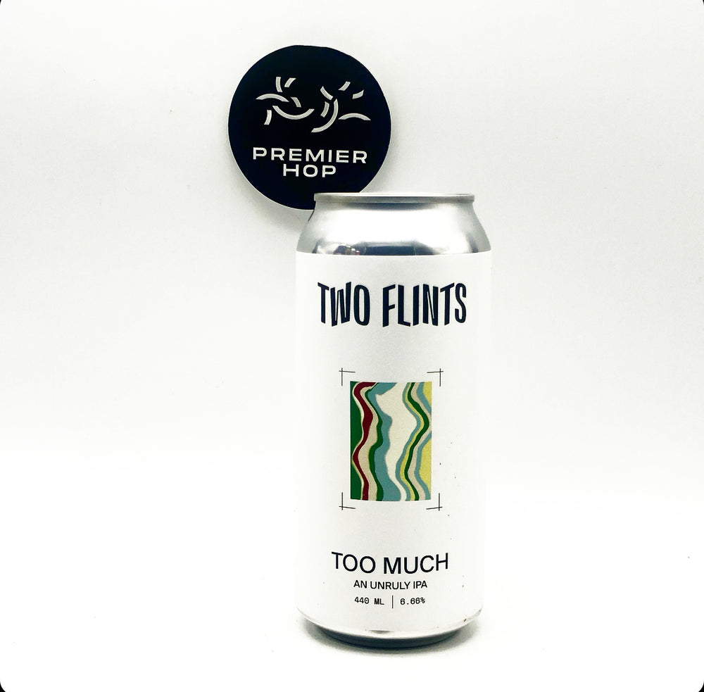 Two Flints Too Much Hazy IPA 6.66% Two Flints Too Much Hazy IPA 6.66%